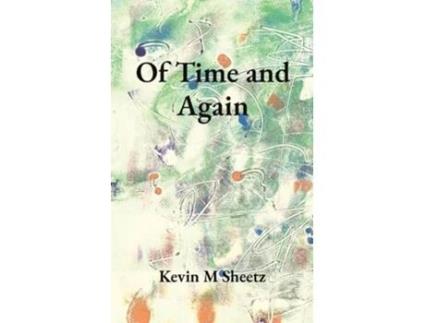 Livro Of Time and Again de Kevin M Sheetz (Inglês)