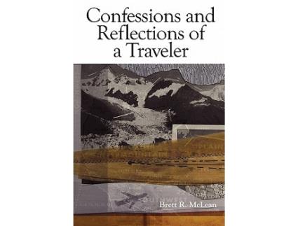 Livro Confessions and Reflections of a Traveler de Brett McLean (Inglês)