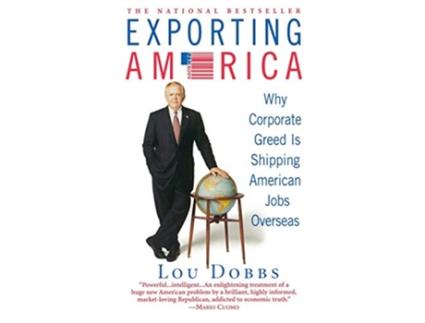 Livro Exporting America de Lou Dobbs (Inglês)