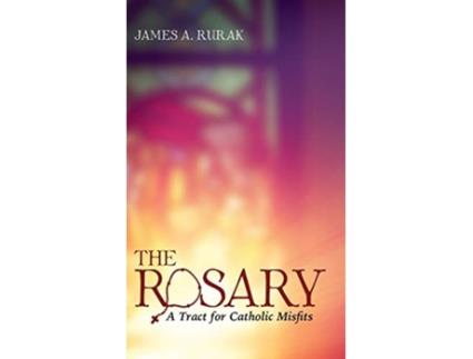 Livro The Rosary de James A Rurak (Inglês)