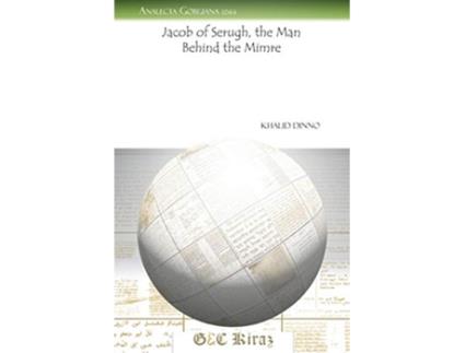 Livro Jacob of Serugh, the Man Behind the Mimre de Khalid Dinno (Inglês)