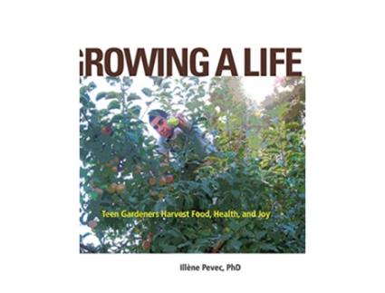 Livro Growing a Life de Illéne Pevec (Inglês - Capa Dura)