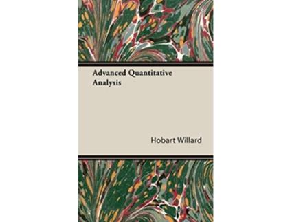 Livro Advanced Quantitative Analysis de Hobart Willard (Inglês - Capa Dura)