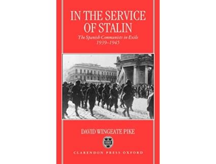 Livro In the Service of Stalin de David Wingeate Pike (Inglês - Capa Dura)