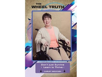 Livro The Wheel Truth Dont Just Survive Learn to Thrive de Carley Meuchel (Inglês)