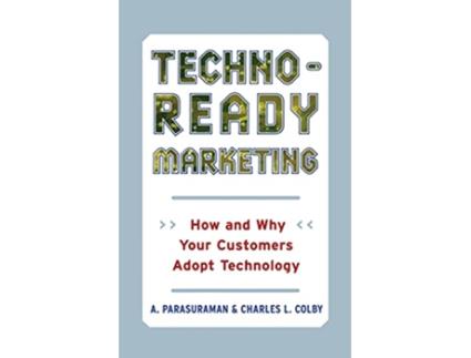 Livro TechnoReady Marketing How and Why Your Customers Adopt Technology de A Parasuraman (Inglês)