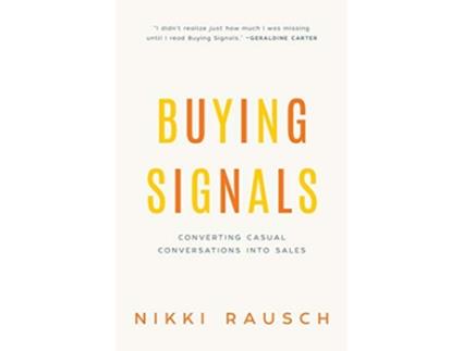 Livro Buying Signals How to spot the green light and increase sales de Nikki Rausch (Inglês)