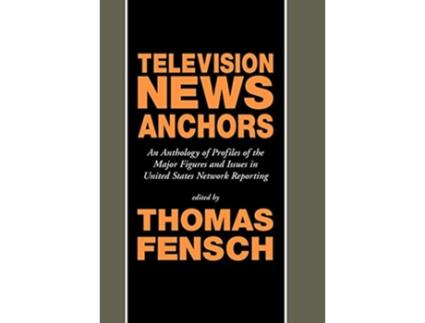 Livro Television News Anchors de Thomas Fensch (Inglês)