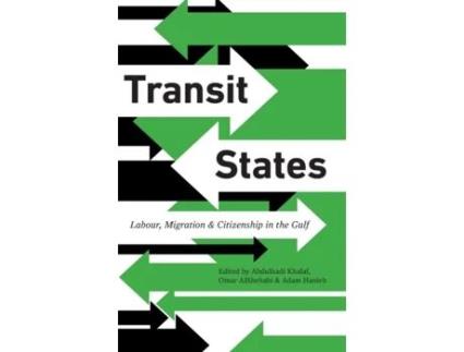 Livro Transit States: Labour, Migration and Citizenship in the Gulf Omar AlShehabi (Inglês)