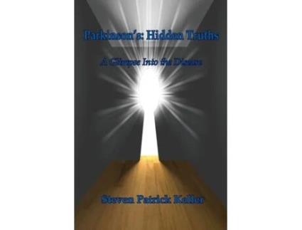 Livro Parkinson's: Hidden Truths: A Glimpse Into the Disease Steven Patrick Keller (Inglês)
