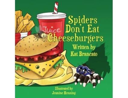Livro Spiders Don't Eat Cheeseburgers Kat Brancato (Inglês)