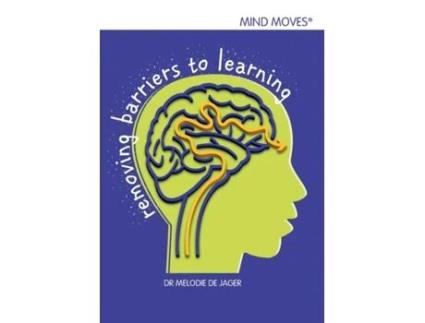 Livro Mind moves: Removing barriers to learning Dr Melodie de Jager (Inglês)