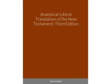 Livro Analytical-Literal Translation of the New Testament-OE Gary F Zeolla (Inglês)