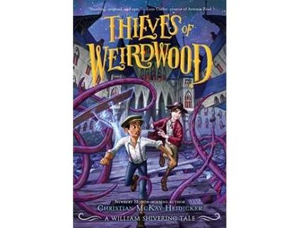 Livro Thieves of Weirdwood de Christian Mckay Heidicker e William Shivering (Inglês)