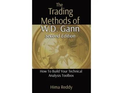 Livro The Trading Methods of W.D. Gann: How To Build Your Technical Analysis Toolbox Hima Reddy (Inglês)