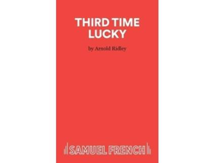 Livro Third Time Lucky de Arnold Ridley (Inglês)