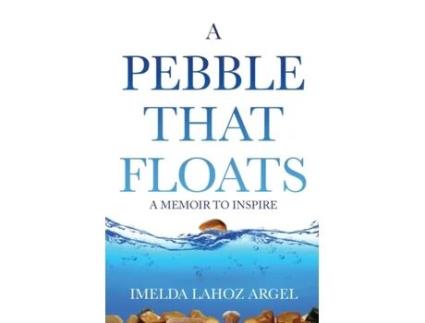 Livro A Pebble That Floats: A Memoir to Inspire Imelda Lahoz Argel (Inglês)