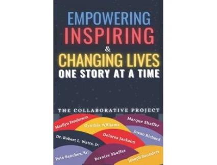 Livro EMPOWERING INSPIRING & CHANGING LIVES: ONE STORY AT A TIME DR Robert L Watts Jr, Marilyn Fenderson et al. (Inglês)