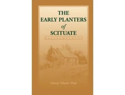 Livro Early Planters of Scituate [Massachusetts] Harvey Hunter Pratt (Inglês)