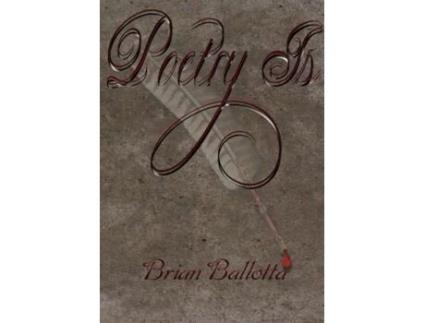 Livro Poetry Is Brian Ballotta (Inglês)