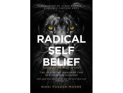 Livro Radical Self Belief: #Adulting The Rally Of Life - The Essential Roadmap for Sustainable Success Nikki Fogden-Moore (Inglês)