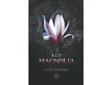 Livro Red Magnolia (Nightgarden Saga) Lucy Holden (Inglês)