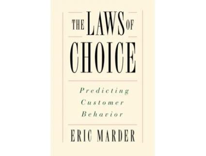 Livro The Laws of Choice: Predicting Customer Behavior Eric Marder (Inglês)