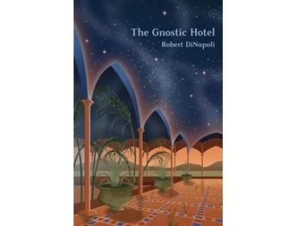 Livro The Gnostic Hotel Robert Dinapoli, Jon Dinapoli (Inglês)