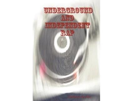 Livro Underground and Independent Rap Zachary Scribe (Inglês)