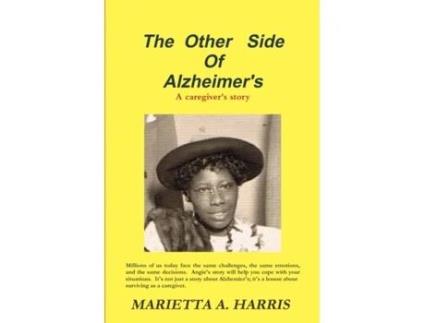 Livro The Other Side of Alzheimer's, a caregiver's story Marietta Harris (Inglês)
