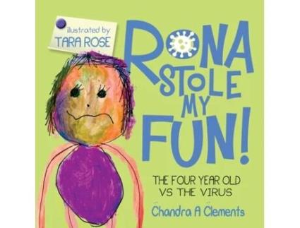 Livro Rona Stole My Fun!: The Four Year Old Vs the Virus (The Corona) Chandra A Clements (Inglês)