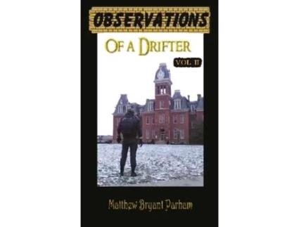 Livro Observations of a Drifter Vol II: Insights and stories from a drifter. (2) Matthew Bryant Parham (Inglês)