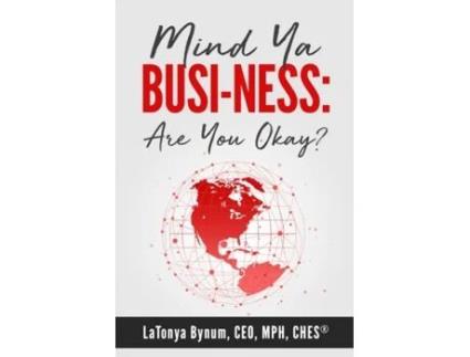 Livro Mind Ya Busi-ness: Are You Okay? LaTonya Bynum (Inglês)