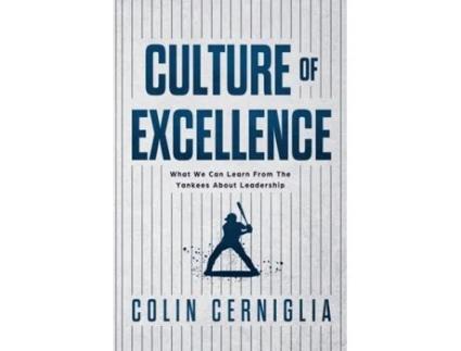 Livro Culture of Excellence: What We Can Learn From The Yankees About Leadership Colin Cerniglia (Inglês)