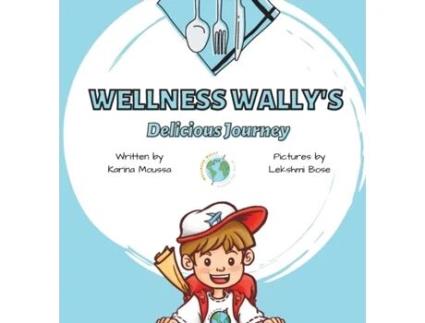 Livro Wellness Wally's Delicious Journey Karina Moussa (Inglês)
