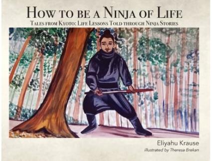 Livro How to be a Ninja of Life: Tales from Kyoto Eliyahu Krause (Inglês)