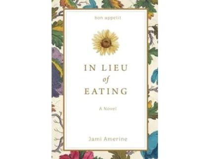 Livro In Lieu of Eating de Jami Amerine (Inglês)