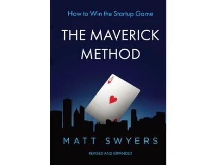 Livro How to Win the Startup Game: The Maverick Method Matt Swyers (Inglês)