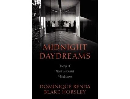 Livro Midnight Daydreams: Poetry of Heart Tales and Mindscapes Renda Dominique, Horsley Blake (Inglês)