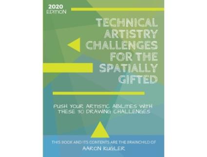 Livro Technical Artistry Challenges for the Spatially Gifted Aaron Kugler (Inglês)