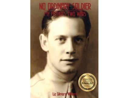 Livro No Ordinary Solider: My Father's Two Wars Liz Gilmore Williams (Inglês)
