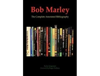 Livro Bob Marley: The Complete Annotated Bibliography Joe Jurgensen (Inglês)