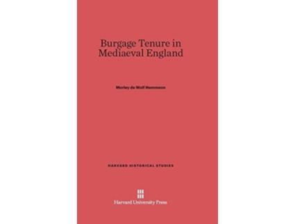 Livro Burgage Tenure in Mediaeval England (Harvard Historical Studies (Hardcover)) Morley de Wolf Hemmeon (Inglês)