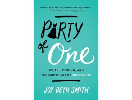 Livro Party of One: Truth, Longing, and the Subtle Art of Singleness Joy Beth Smith (Inglês)