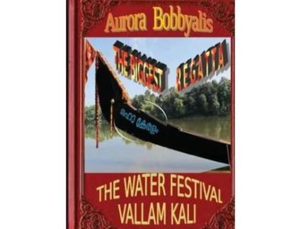 Livro The Biggest Regatta, Kerala Vallam Kali Aurora Bobbyalis (Inglês)