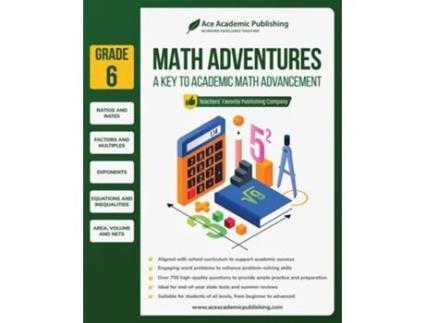 Livro Math Adventures - Grade 6 A Key to Academic Math Advancement de Ace Academic Publishing (Inglês)