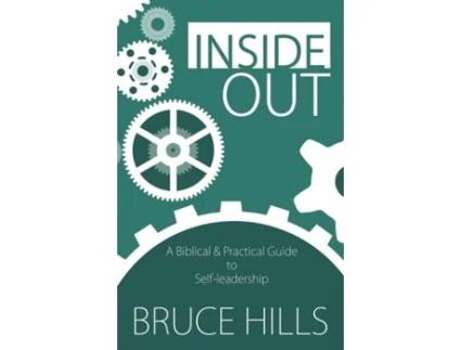 Livro Inside Out: A Biblical and Practical Guide to Self-leadership Bruce Hills (Inglês)