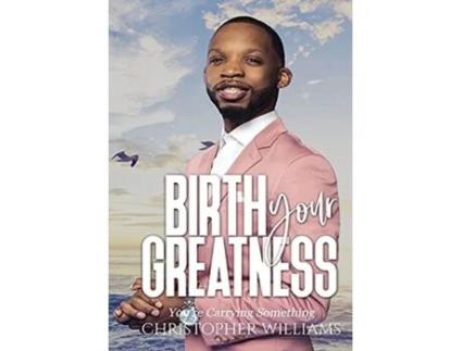 Livro Birth Your Greatness Christopher Williams (Inglês)