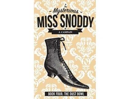 Livro The Mysterious Miss Snoddy: The Dust Bowl Jim Campain (Inglês)