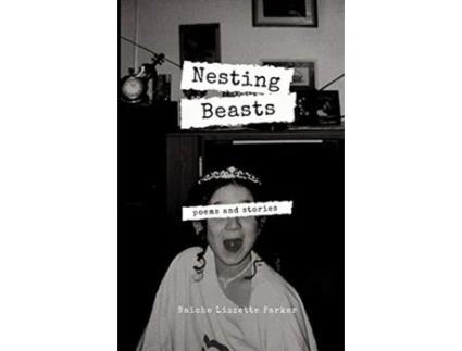 Livro Nesting Beasts Naiche Lizzette Parker (Inglês)